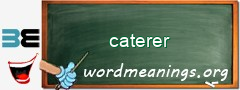 WordMeaning blackboard for caterer